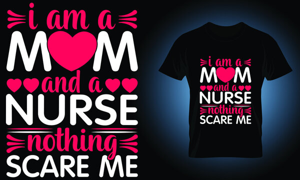  I am a mom and a nurse nothing scare me