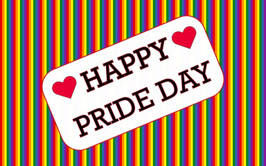 Vectorial poster with the slogan: "Happy Pride Day" written over the colors of the gay pride flag.