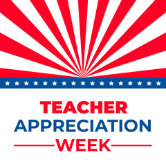 Teacher Appreciation Week typography poster. Annual event in United States on May. Vector template for greeting card, banner, etc