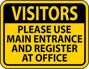 Visitors Use Main Entrance Sign On White Background