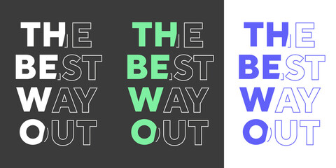 The best way out new professional best stock text effect simple white green and blue color typography tshirt design for print