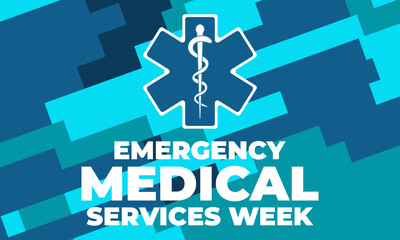 Emergency Medical Services Week Celebrated in May. Medical, healthcare concept. Poster, card, banner, background design. 