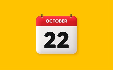 Calendar date 3d icon. 22th day of the month icon. Event schedule date. Meeting appointment time. Agenda plan, October month schedule 3d calendar and Time planner. 22th day day reminder. Vector