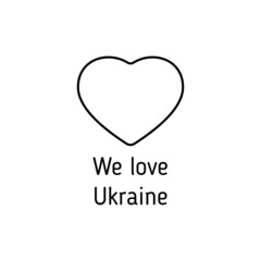 we love Ukraine. heart outline vector icon with lettering isolated on white. i stand with Ukraine. peace for Ukraine. stop war in Ukraine