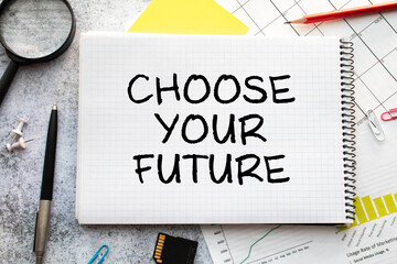 Card with text CHOOSE YOUR FUTURE on the pen box in the office. Diagram and white background.
