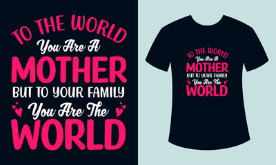 Mother's day quotes typography t shirt design, Mom t shirt design