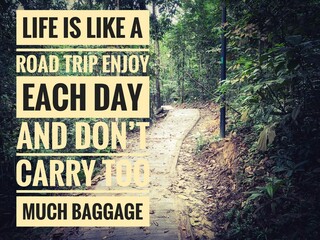Motivational and Inspiration quote text - Life is like a road trip enjoy each day and don't carry...