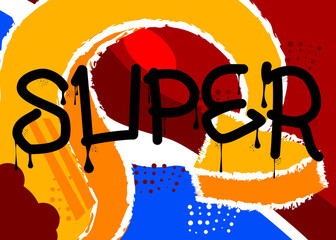 Super, colored Graffiti tag. Abstract modern street art decoration performed in urban painting style.
