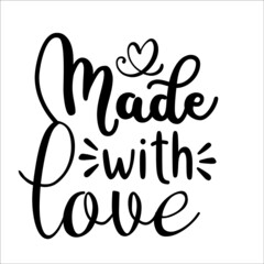 made with love,It has a high quality SVG design, it has very nice beautiful fonts. Which helps to enhance the beauty of the design.