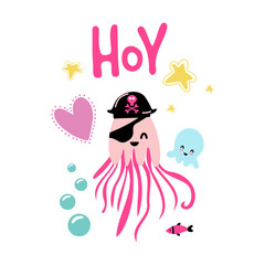 Cute kids pirate print. Hand-drawn funny vector clipart. Girl jellyfish pirate, pink skull on a pirate hat. Heart, star and jellyfish nearby. Hoy lettering. Decoration of celebrations