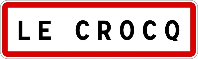 Panneau entrée ville agglomération Le Crocq / Town entrance sign Le Crocq