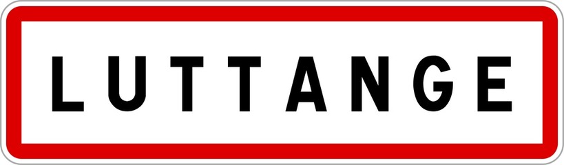 Fototapeta premium Panneau entrée ville agglomération Luttange / Town entrance sign Luttange