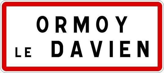 Panneau entrée ville agglomération Ormoy-le-Davien / Town entrance sign Ormoy-le-Davien