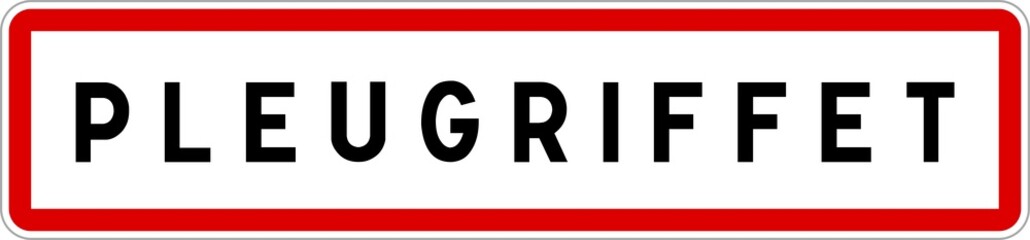Panneau entrée ville agglomération Pleugriffet / Town entrance sign Pleugriffet