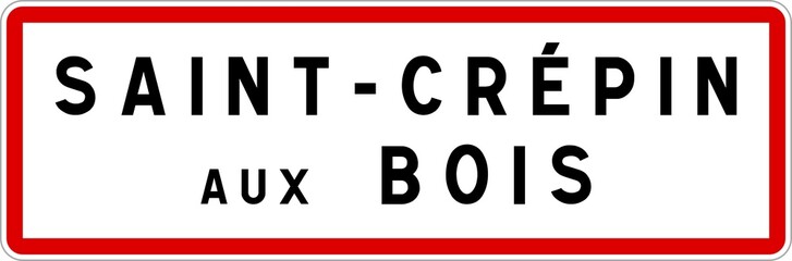 Panneau entrée ville agglomération Saint-Crépin-aux-Bois / Town entrance sign Saint-Crépin-aux-Bois