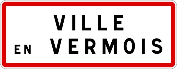 Panneau entrée ville agglomération Ville-en-Vermois / Town entrance sign Ville-en-Vermois