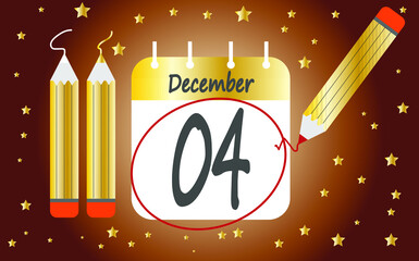 Calendar day 4 december golden. calendar page circled with various colored pencils white and red