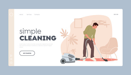 Household Chores Landing Page Template. Male Character Vacuuming Home with Vacuum Cleaner in Living Room, Cleaning Floor