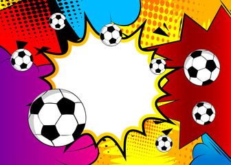 Comic book poster with football ball. Soccer balls on comics backdrop. Retro pop art style sport event banner. Vector illustraton for invitation, book cover, flyer, leaflet.