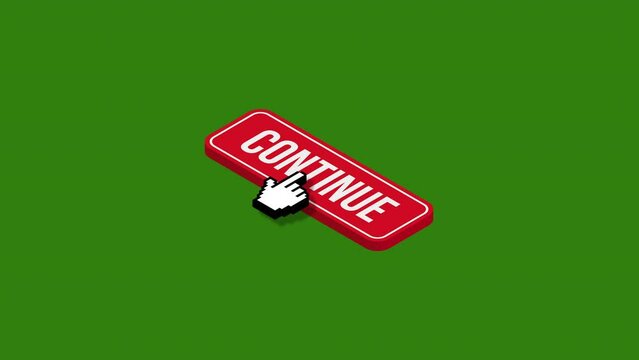 Click continue isometric button animation.green background.4K motion animation.