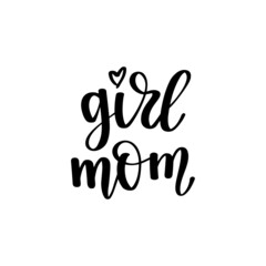 Fototapeta na wymiar Girl mom. Cute lovely print with lettering.