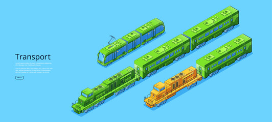 Banner with isometric tram and trains with locomotive and wagons. Vector poster of passenger transport with flat illustration of railway city and commuter transportation - obrazy, fototapety, plakaty