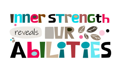 Inner strength reveals our abilities, I am confident, colourful letters motivational inspiring words. builds self esteem, affirmation phrase for a personal growth, banner badge clipart text design.