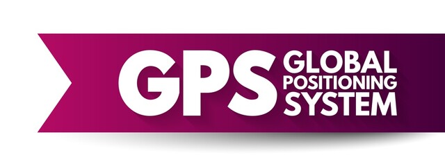 GPS Global Positioning System - global navigation satellite system that provides geolocation and time information to a GPS receiver, acronym text concept background