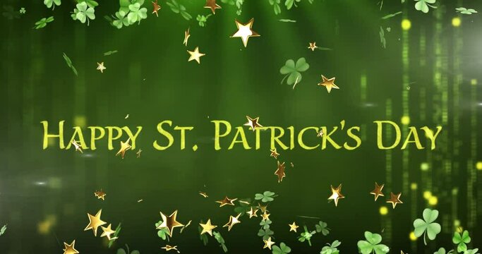 Animation of clovers and stars over happy st patricks day text on green background