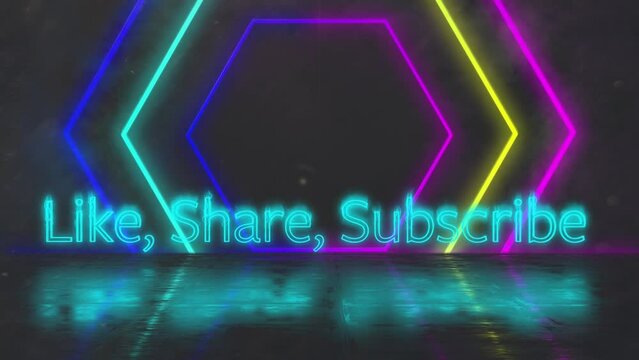 Animation of like, share, subscribe text over neon hexagons on black background