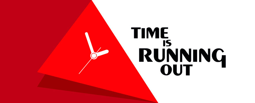 time is running out sign on red background	