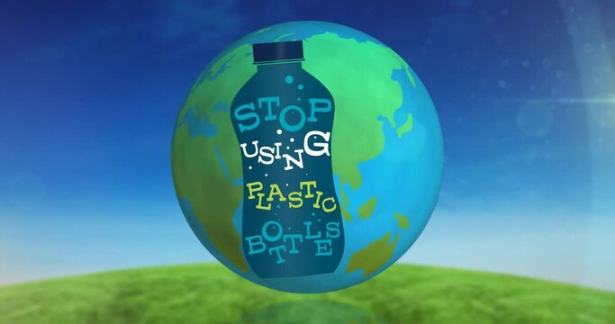 Animation of stop using plastic bottles text over bottle and globe