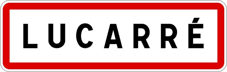 Panneau entrée ville agglomération Lucarré / Town entrance sign Lucarré