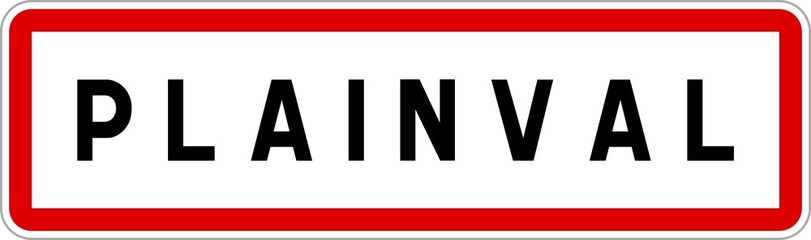 Panneau entrée ville agglomération Plainval / Town entrance sign Plainval