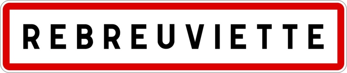 Panneau entrée ville agglomération Rebreuviette / Town entrance sign Rebreuviette