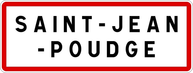 Panneau entrée ville agglomération Saint-Jean-Poudge / Town entrance sign Saint-Jean-Poudge