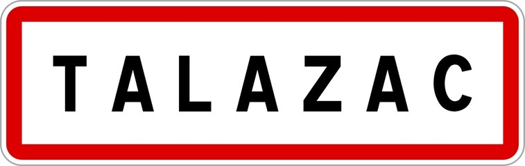 Panneau entrée ville agglomération Talazac / Town entrance sign Talazac
