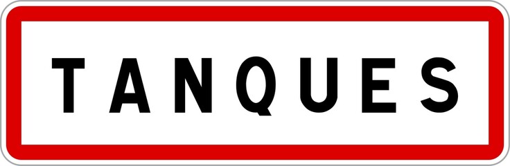 Panneau entrée ville agglomération Tanques / Town entrance sign Tanques
