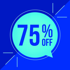 75% off, discount for big sales. Cyan balloon on blue background