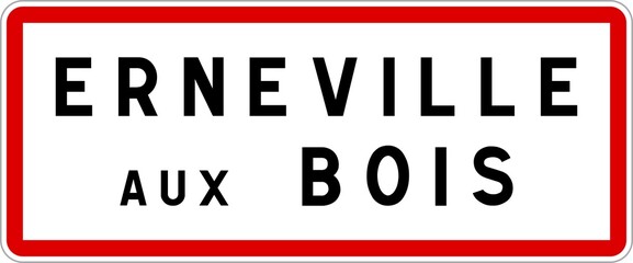 Panneau entrée ville agglomération Erneville-aux-Bois / Town entrance sign Erneville-aux-Bois