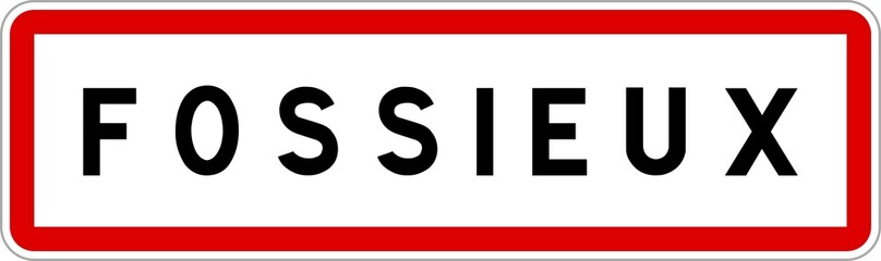Panneau entrée ville agglomération Fossieux / Town entrance sign Fossieux