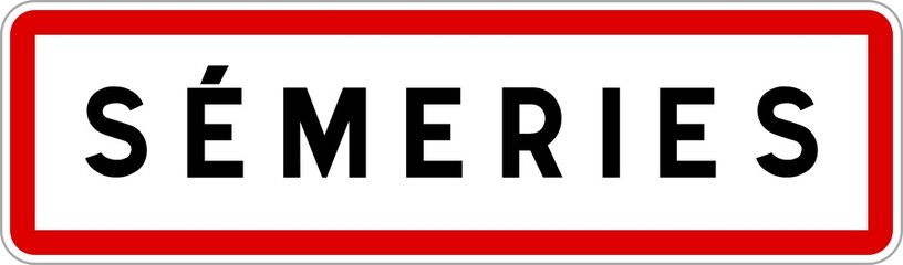 Panneau entrée ville agglomération Sémeries / Town entrance sign Sémeries