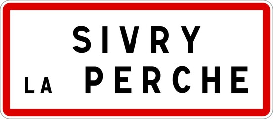 Panneau entrée ville agglomération Sivry-la-Perche / Town entrance sign Sivry-la-Perche