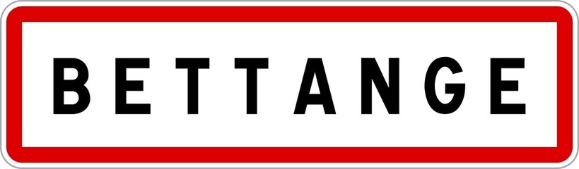 Panneau entrée ville agglomération Bettange / Town entrance sign Bettange