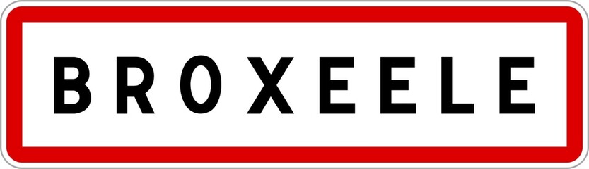 Fototapeta premium Panneau entrée ville agglomération Broxeele / Town entrance sign Broxeele