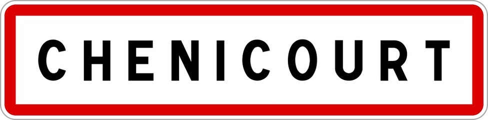 Panneau entrée ville agglomération Chenicourt / Town entrance sign Chenicourt