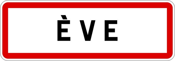 Panneau entrée ville agglomération Ève / Town entrance sign Ève