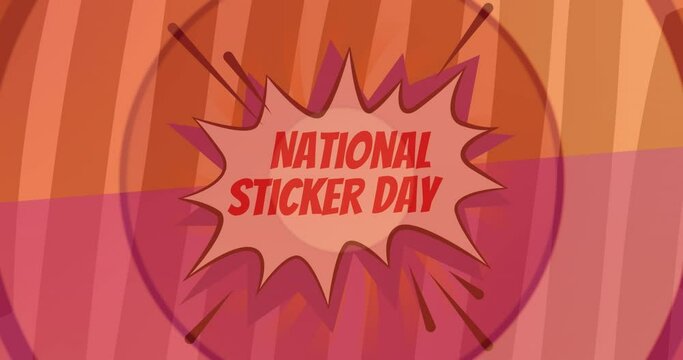 Animation of national sticker day in red letters over speech bubble and circles and stripes