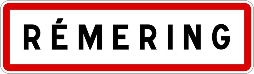 Fototapeta na wymiar Panneau entrée ville agglomération Rémering / Town entrance sign Rémering