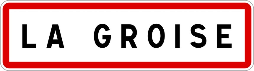 Panneau entrée ville agglomération La Groise / Town entrance sign La Groise